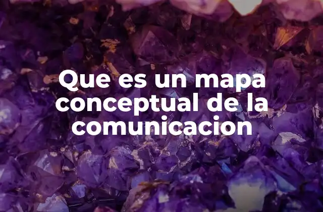 Que es un Mapa Conceptual de la Comunicacion