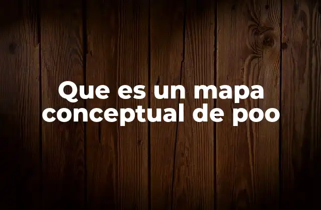 Que es un Mapa Conceptual de Poo