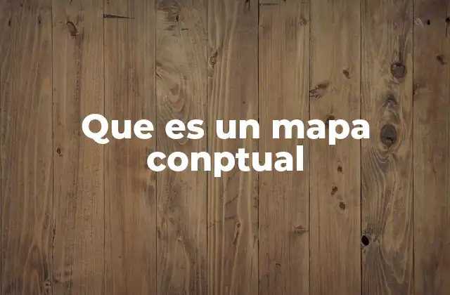 Que es un Mapa Conptual