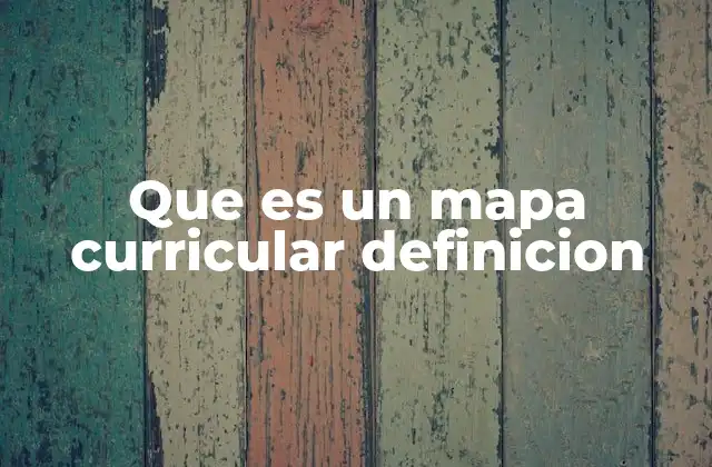 La importancia del mapa curricular en la planificación educativa