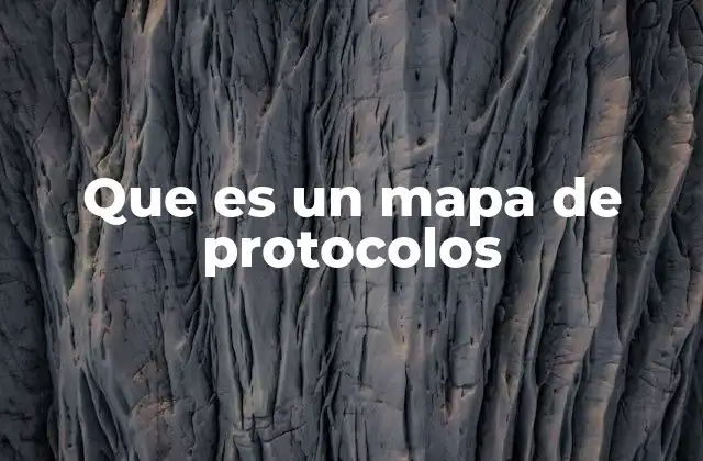Que es un Mapa de Protocolos 2 La importancia de los mapas de protocolos en la gestión de emergencias
