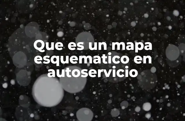 Que es un Mapa Esquematico en Autoservicio 2 La importancia de la orientación en espacios de autoservicio