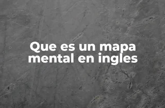 Que es un Mapa Mental en Ingles
