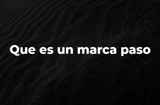 Que es un Marca Paso 2 El papel del marca paso en el diseño de calzado