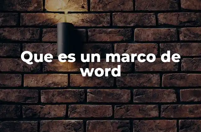 Que es un Marco de Word