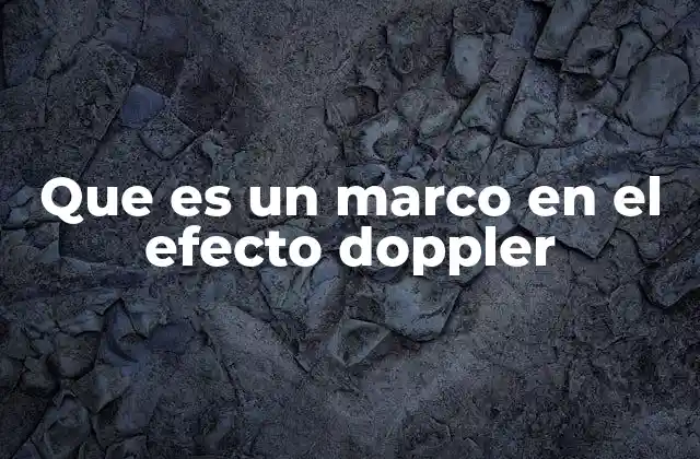 La importancia del marco de referencia en la física del sonido