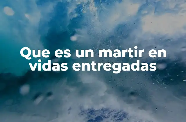 El legado de las vidas entregadas en la historia