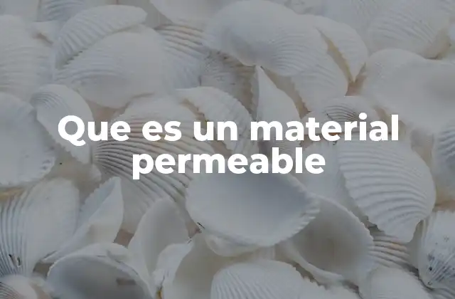 Que es un Material Permeable