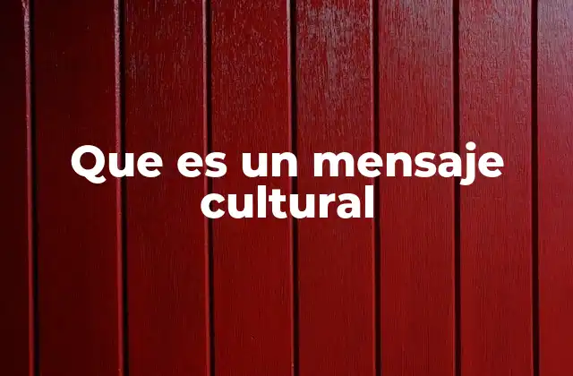 Que es un Mensaje Cultural