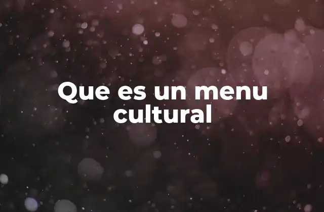 Que es un Menu Cultural 2 La conexión entre comida y tradición