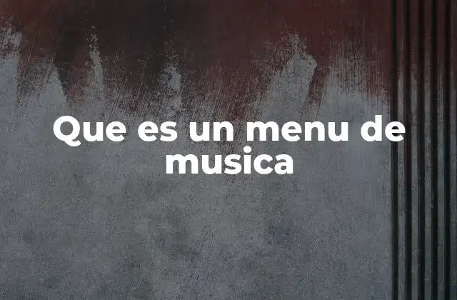 Que es un Menu de Musica