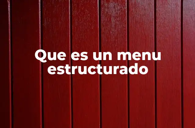 Que es un Menu Estructurado