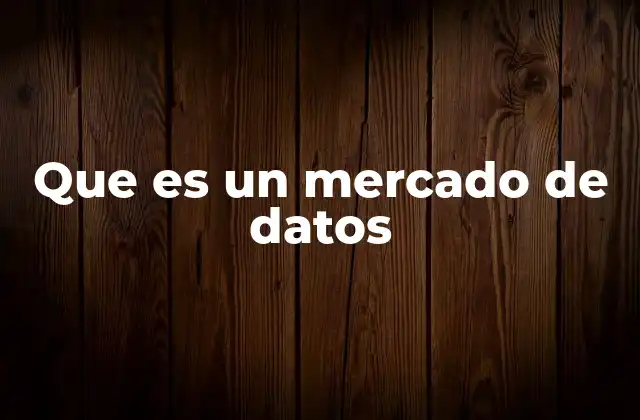 Que es un Mercado de Datos