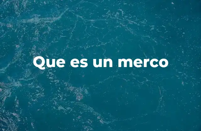 Que es un Merco