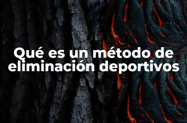 Qué es un Método de Eliminación Deportivos
