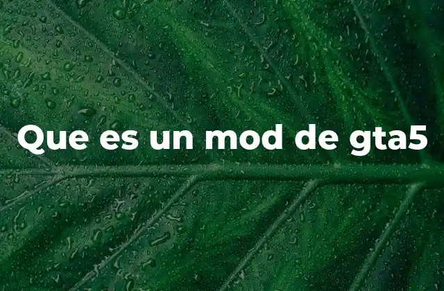 Que es un Mod de Gta5 2 El impacto de los mods en la comunidad de GTA 5