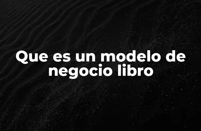 Que es un Modelo de Negocio Libro
