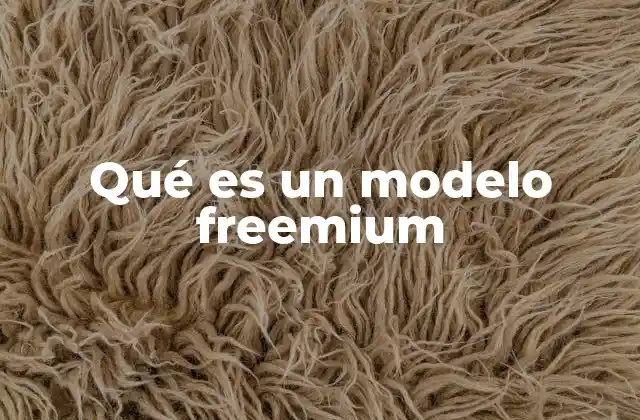 Qué es un Modelo Freemium