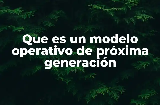 La evolución de los modelos operativos en el siglo XXI