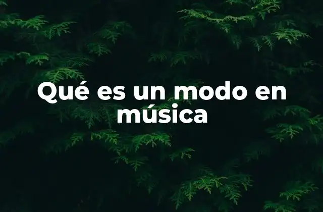 Qué es un Modo en Música