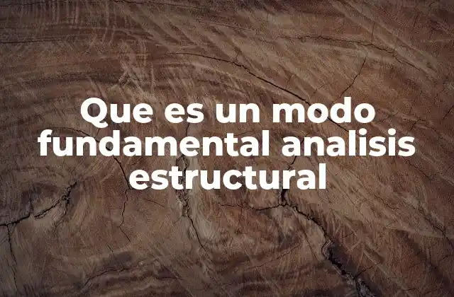 Que es un Modo Fundamental Analisis Estructural