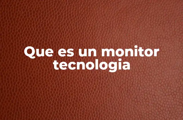 Que es un Monitor Tecnologia 2 El rol del monitor en la experiencia del usuario