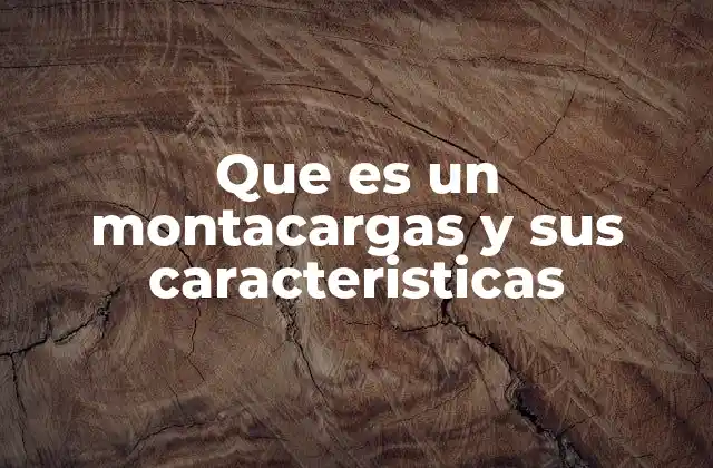 El rol del montacargas en la logística y manejo de materiales