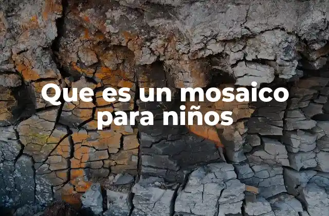 Que es un Mosaico para Niños