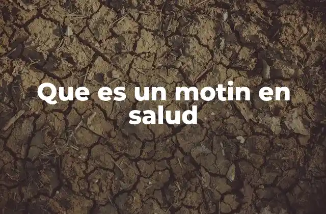 Que es un Motin en Salud