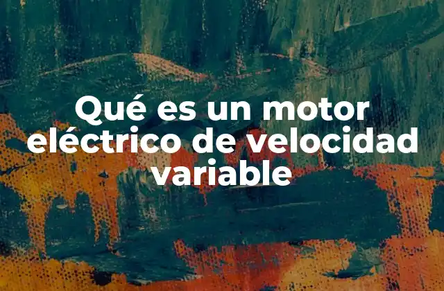 La importancia de la regulación de la velocidad en los motores eléctricos