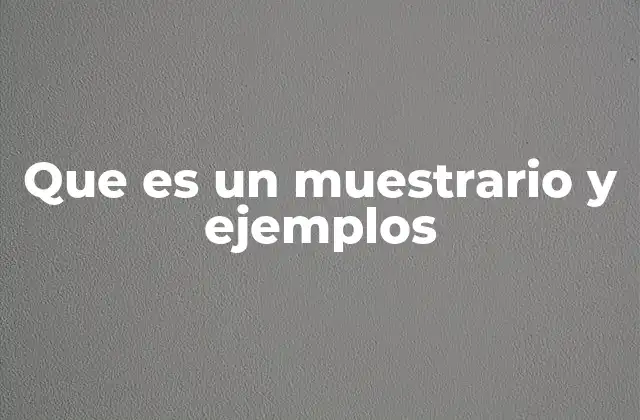 La importancia de los muestrarios en la toma de decisiones