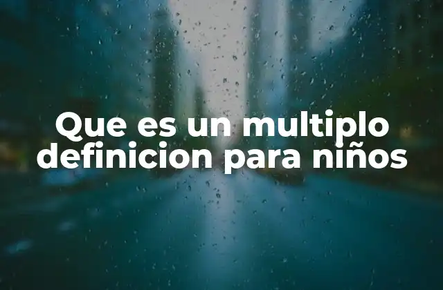Que es un Multiplo Definicion para Niños 2 Cómo entender los múltiplos a través de la multiplicación