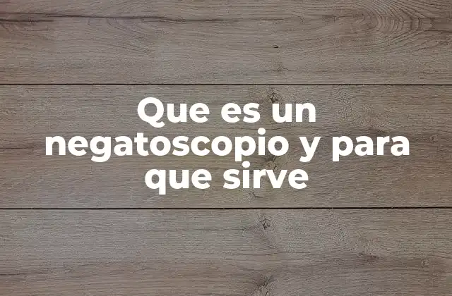 Que es un Negatoscopio y para que Sirve