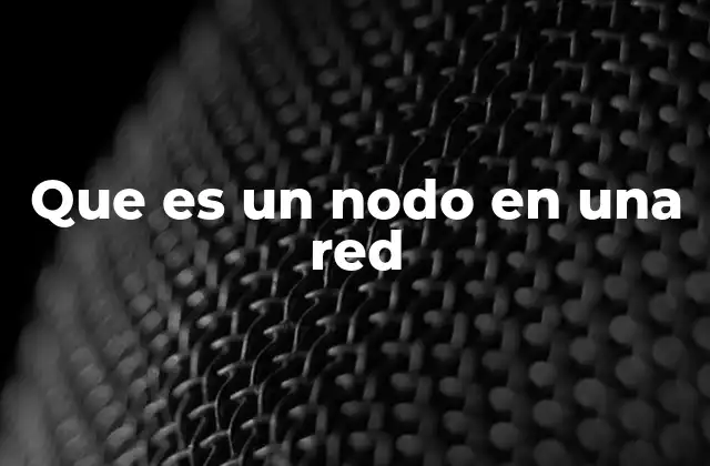 Componentes esenciales de una red