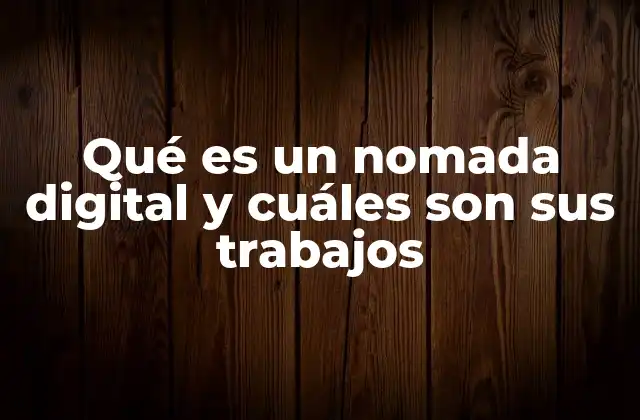 El estilo de vida detrás del nomadismo digital