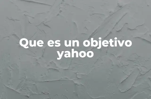 Que es un Objetivo Yahoo