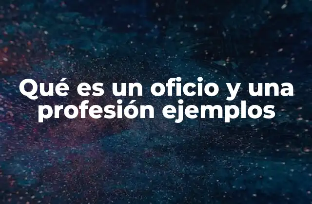 El mundo del trabajo entre oficios y profesiones