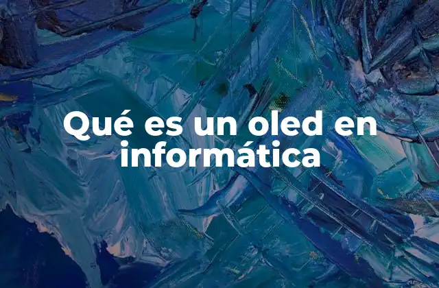 Qué es un Oled en Informática