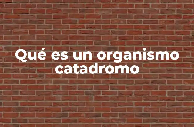 Qué es un Organismo Catadromo