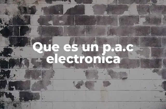 La importancia de los P.A.C electrónicos en la salud pública