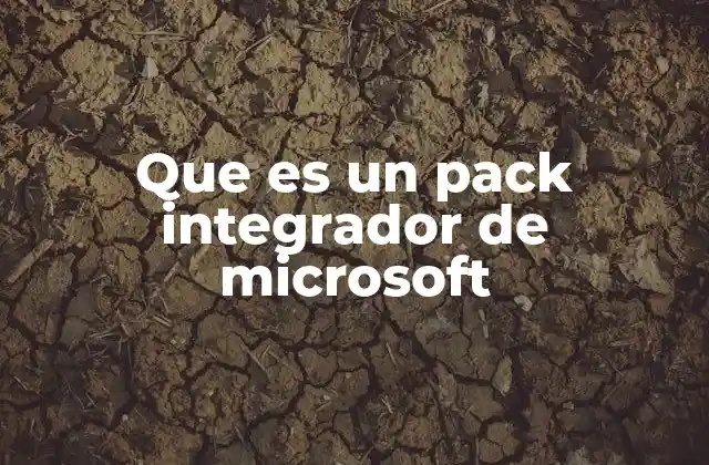 Que es un Pack Integrador de Microsoft