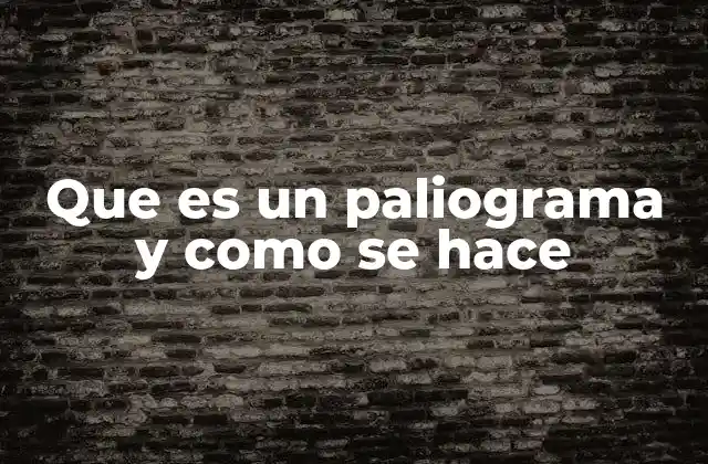 Que es un Paliograma y como Se Hace 2 La importancia de los paliogramas en la investigación histórica