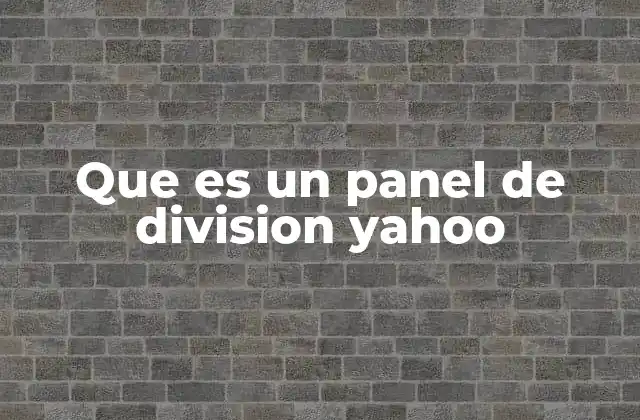 Que es un Panel de Division Yahoo