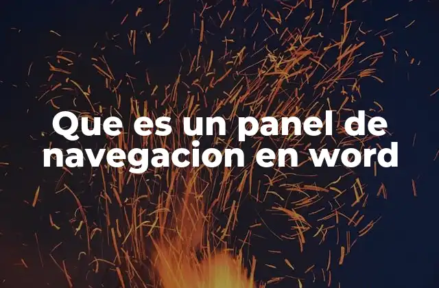 Que es un Panel de Navegacion en Word
