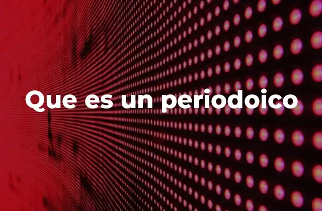 Que es un Periodoico