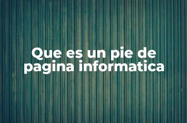 Que es un Pie de Pagina Informatica