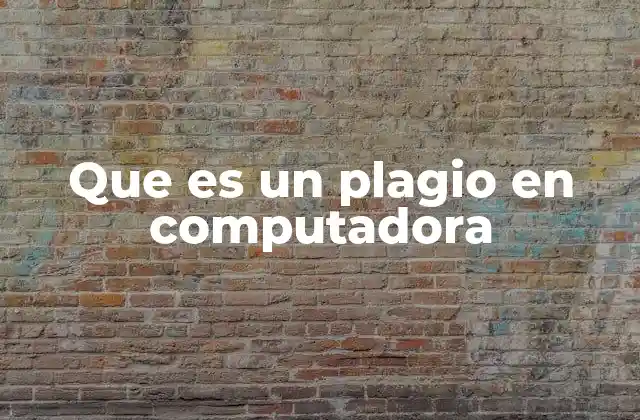 Cómo se manifiesta el plagio en el entorno digital