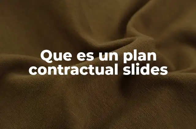 Que es un Plan Contractual Slides