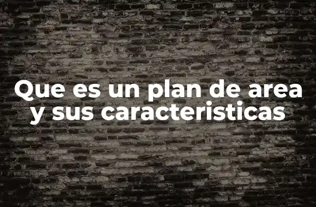 Que es un Plan de Area y Sus Caracteristicas 2 La importancia del plan de área en la gestión educativa
