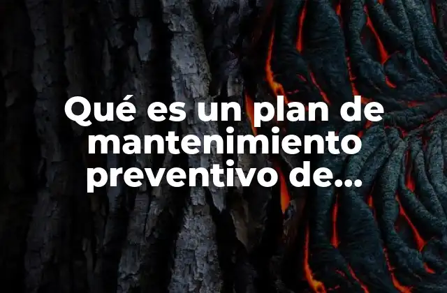Qué es un Plan de Mantenimiento Preventivo de Computadoras